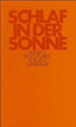 Schlaf in der Sonne: Roman by Adolfo Bioy Casares