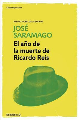 El Año de la Muerte de Ricardo Reis / The Year of the Death of Ricardo Reis by José Saramago