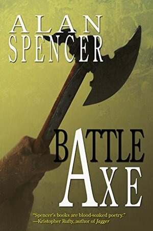 Battle Axe by Alan Spencer, Kristopher Rufty