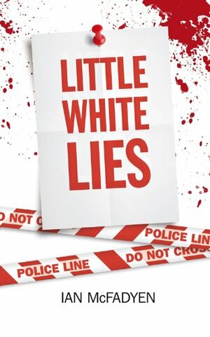 Little White Lies by Ian McFadyen
