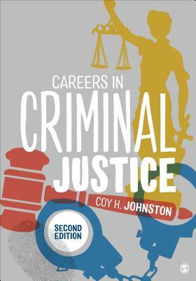 Careers in Criminal Justice by Coy H. Johnston
