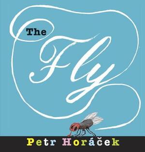 The Fly by Petr Horacek