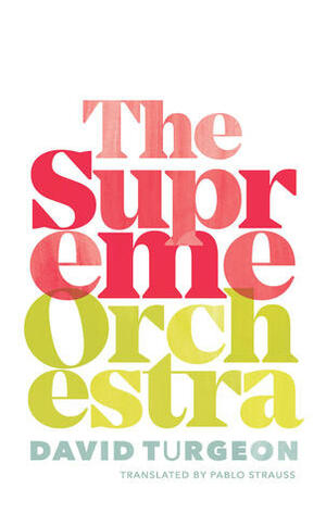 The Supreme Orchestra by Pablo Strauss, David Turgeon
