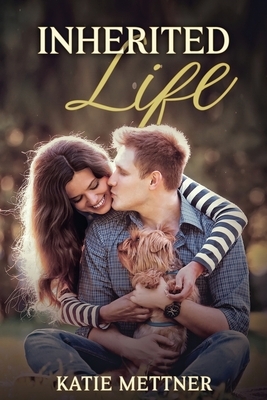 Inherited Life by Katie Mettner