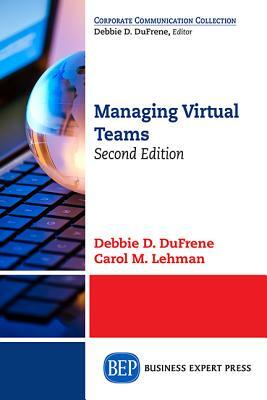 Managing Virtual Teams, Second Edition by Carol M. Lehman, Debbie D. Dufrene