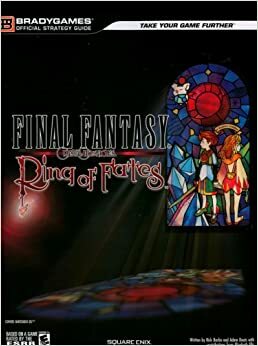 FINAL FANTASY CRYSTAL CHRONICLES: Ring of Fates - Official Strategy Guide by Rick Barba, Adam Deats, Elizabeth Ellis