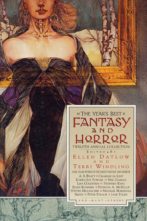 The Year's Best Fantasy and Horror: Twelfth Annual Collection by Ellen Datlow, Terri Windling