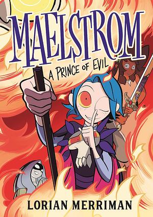 Maelstrom: A Prince of Evil by Lorian Merriman