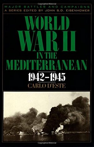 World War II in the Mediterranean, 1942-1945 by Carlo D'Este