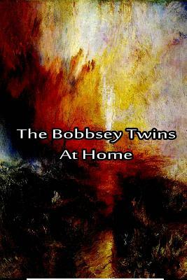 The Bobbsey Twins at Home by Laura Lee Hope