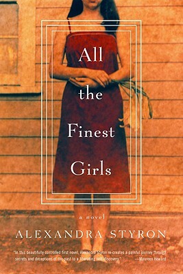 All the Finest Girls by Alexandra Styron