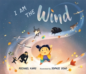 I Am the Wind by Michael Karg