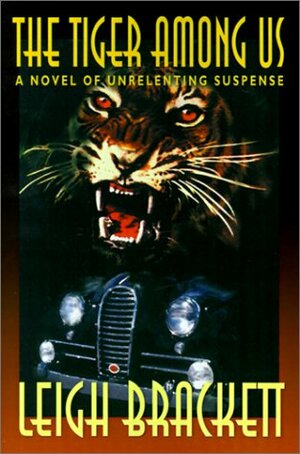 The Tiger Among Us by Leigh Brackett