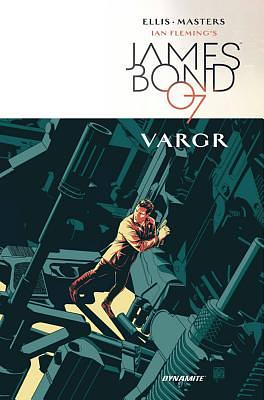 James Bond Vol. 1: VARGR by Warren Ellis