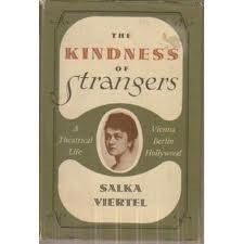 The Kindness of Strangers by Salka Viertel