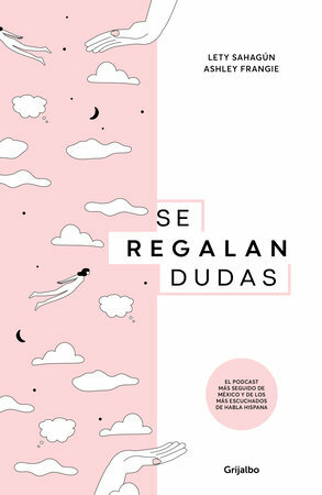 Se Regalan Dudas by Lety Sahagún, Ashley Frangie