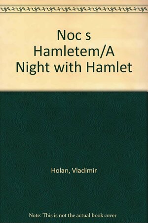 Noc s Hamletem by Vladimír Holan