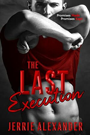 The Last Execution by Jerrie Alexander