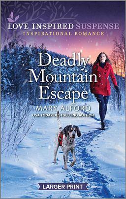 Deadly Mountain Escape  by Mary Alford