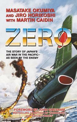 Zero by Jiro Horikoshi, Masatake Okumiya, Martin Caidin