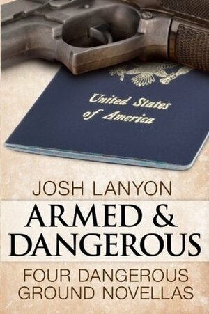 Armed and Dangerous by Josh Lanyon
