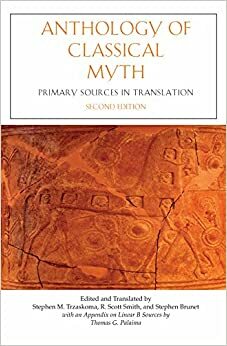 Anthology of Classical Myth: Primary Sources in Translation by 