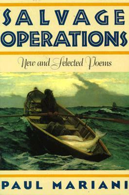 Salvage Operations: New & Selected Poems by Paul Mariani