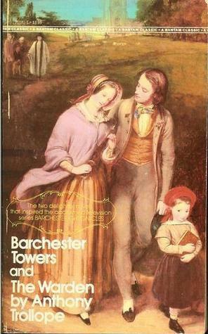 Barchester Towers and The Warden by N. John Hall, Anthony Trollope