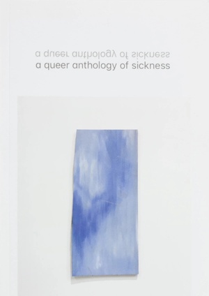 a queer anthology of sickness by Richard Porter