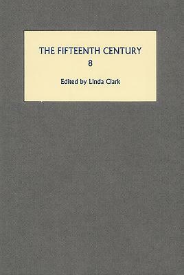 The Fifteenth Century VIII: Rule, Redemption and Representations in Late Medieval England and France by 