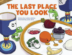 The Last Place You Look by j wallace skelton, Justin Alves