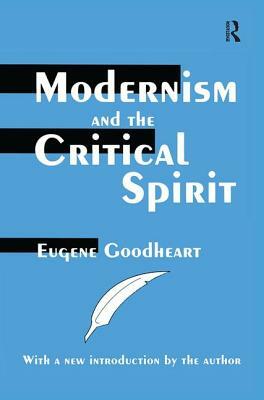 Modernism and the Critical Spirit by Eugene Goodheart