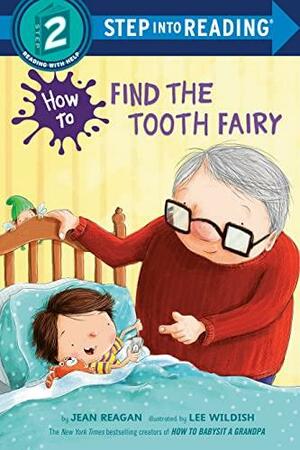 How to Find the Tooth Fairy by Jean Reagan
