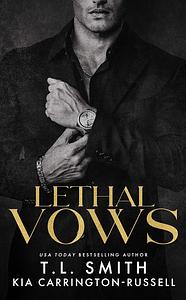 Lethal Vows by Kia Crystal Carrington-Russell, T.L. Smith