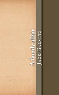 A family affair by Jack Galmitz