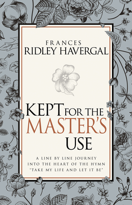 Kept for the Master's Use by Frances Ridley Havergal