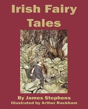 Irish Fairy Tales by James Stephens