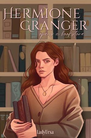 Hermione Granger Opens A Bookstore by LadyUrsa