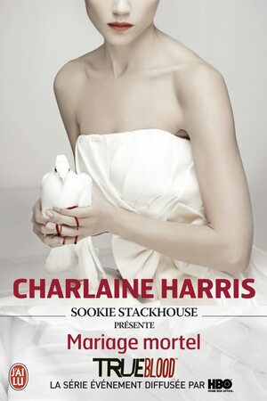 Mariage mortel by Charlaine Harris