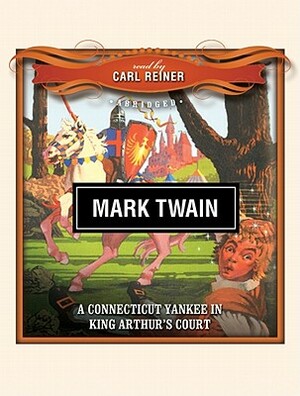 A Connecticut Yankee in King Arthur's Court by Mark Twain