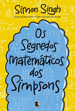 Os Segredos Matemáticos dos Simpsons by Simon Singh