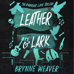 Leather & Lark by Brynne Weaver