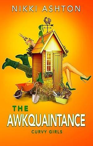 The Awkquaintance by Nikki Ashton, Nikki Ashton