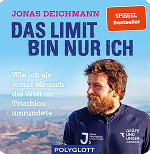 Das Limit bin nur ich by Jonas Deichmann