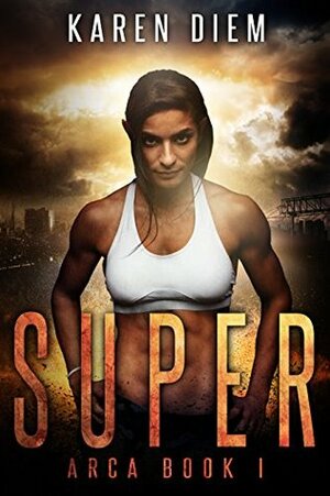 Super by Karen Diem