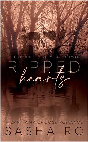 Ripped hearts  by Sasha R.C.