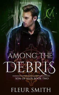 Among the Debris by Fleur Smith