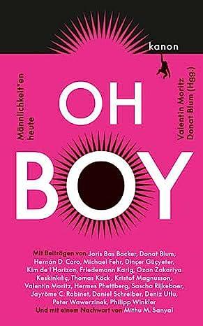 Oh Boy: Männlichkeit*en heute by Donat Blum, Valentin Moritz