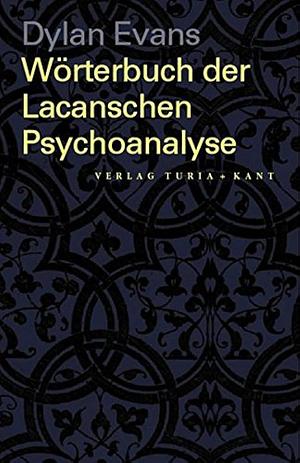 Wörterbuch der Lacanschen Psychoanalyse by Dylan Evans, Dylan Evans
