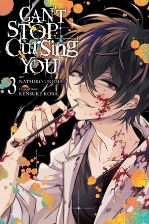 Can't Stop Cursing You, Vol. 3 by Kensuke Koba, Natsuko Uruma